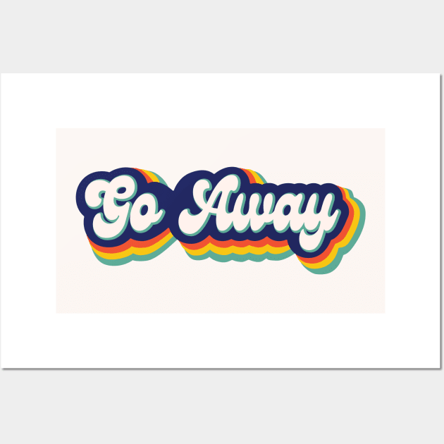 Go Away Retro Wall Art by skauff